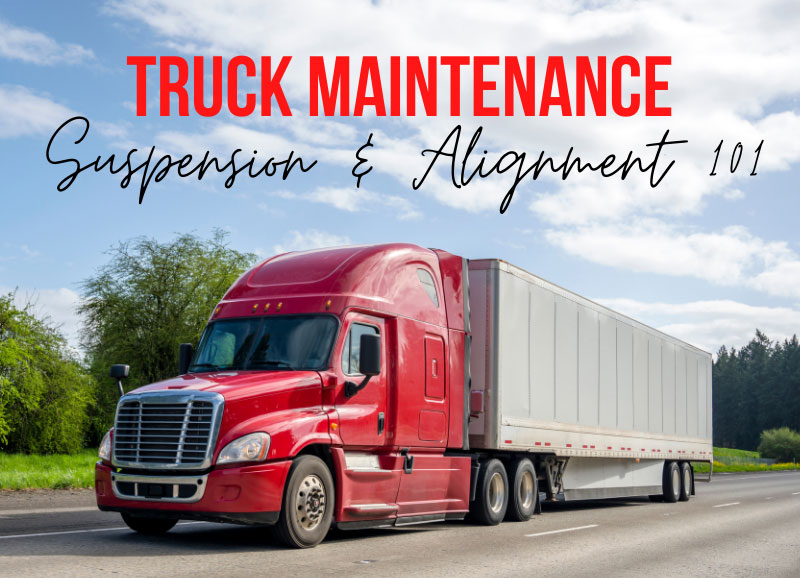 Truck maintenance suspension wheel alignment