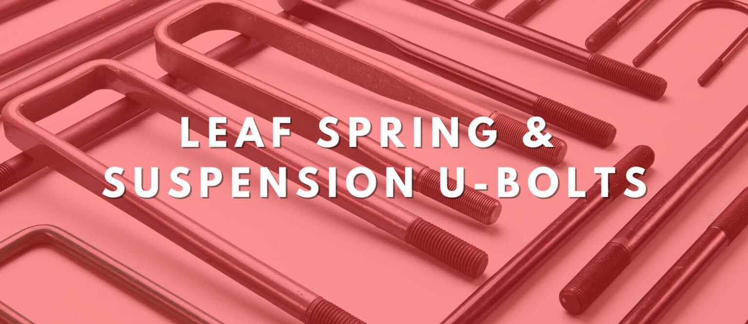 Leaf Spring & Suspension UBolts Vancouver Axle & Frame Ltd